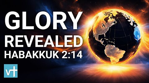 The Glory of the Earth | Habakkuk 2:14