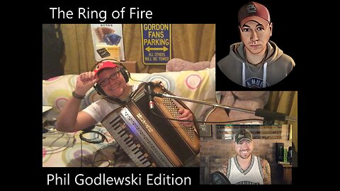 The Ring of Fire - Phil Godlewski Edition