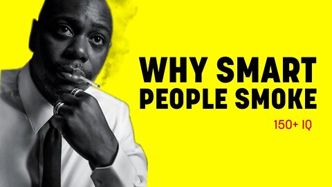 Why Do Smart People Smoke?