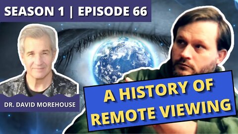 Episode 66: Dr. David Morehouse (A History of Remote Viewing)