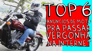 TOP 6 PIORES ANUNCIOS de MOTOS PRA PASSAR VERGONHA NA INTERNET