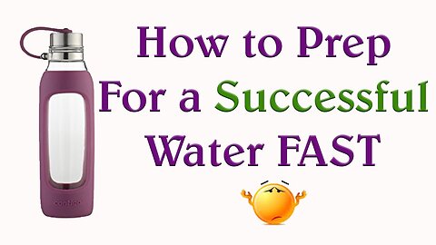 How to Prep For A Water Fast