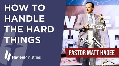 Pastor Matt Hagee - "How to Handle the Hard Things"