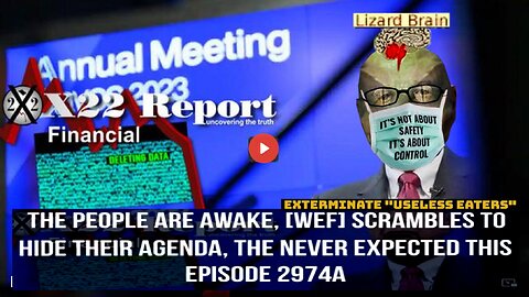 Ep. 2974a - The People Are Awake, [WEF] Scrambles To Hide Their Agenda, They Never Expected This