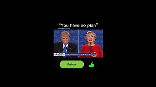 “You have no plan” Donald Trump to Hillary Clinton