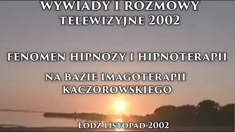 POGRANICZE ŻYCIA I ŚMIERCI KLINICZNEJ - ROZMOWA O FENOMENIE HIPNOZY W MEDYCYNIE / 2002 © TV IMAGO