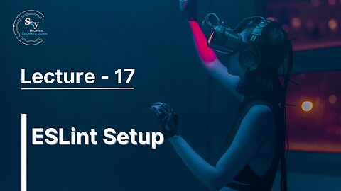 17 - ESLint Setup | Skyhighes | React Native