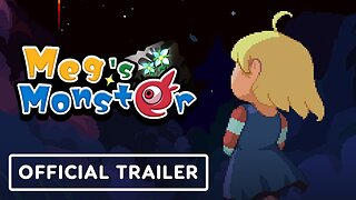 Meg's Monster - Official Launch Trailer