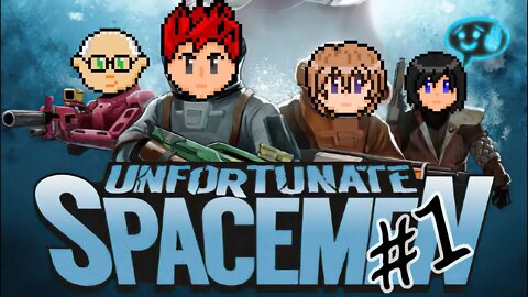 Unfortunate Spacemen #1 - A Truly Unfortunate Story Mode