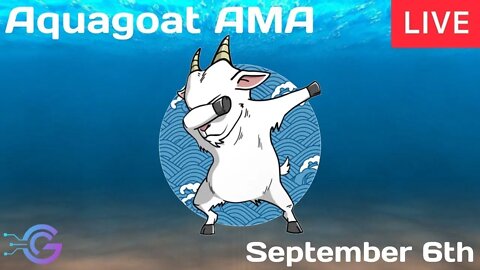 Aquagoat Weekly AMA Livestream September 6th