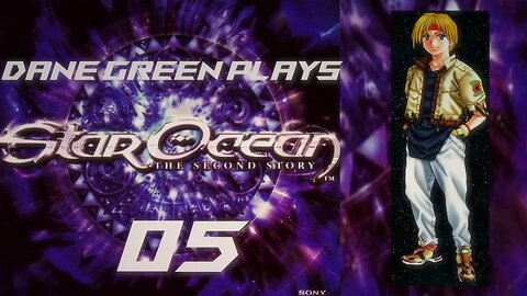 Dane Green Plays Star Ocean: The Second Story Part 5