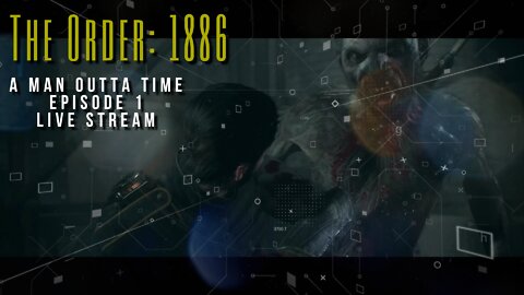 Man Out Of Time - Episode 1 of The Order: 1886