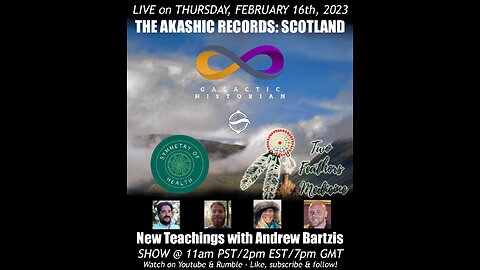 LIVE/New Teachings /w Andrew Bartzis - The Akashic Records: Scotland (2/16/23 show)