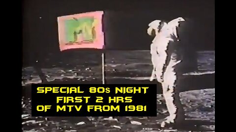 Special 80s Night, First two hours of MTV from 1981, 1030PM EST