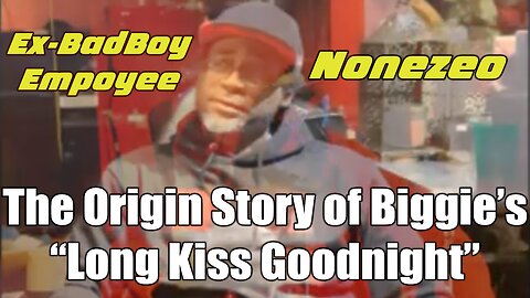 Diddy Ex-Employee Nonezeo (Part 4) Biggie's "Long Kiss Goodnight" Origin Story
