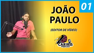 João Paulo Sousa - Um Nordestino no Rio Grande do Sul - Cariris PodCast (01)