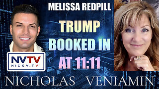 Melissa Redpill Discusses Trump Booked In 11:11 with Nicholas Veniamin