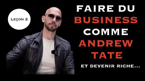 Un business est un business SEULEMENT si il gagne de l'argent! Andrew Tate - Leçon 2
