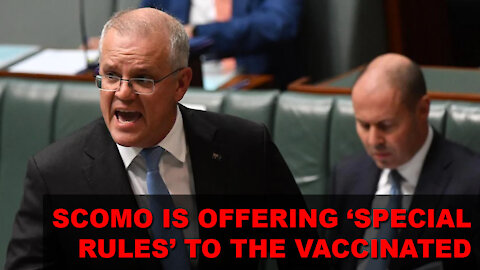 Scomo is offering 'special rules' to the vaccinated