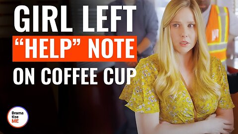 Girl Left "HELP" Note On Coffee Cup