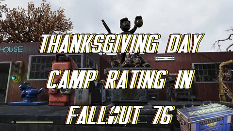 Happy Thanksgiving Camp Ratings In Fallout 76