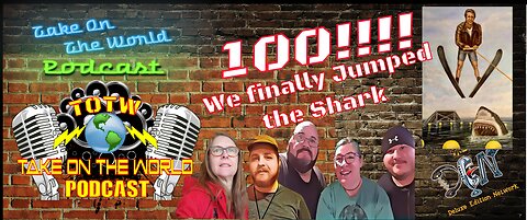 Episode #100!!! Has TOTW Jumped the shark?!