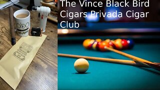 THE VINCE BLACK BIRD CIGARS PRIVADA CIGAR CLUB