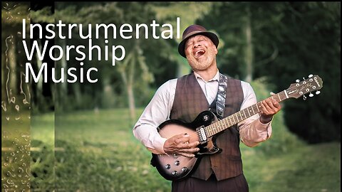 1Hour - Worship Music - Instrumental