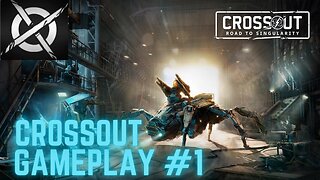 Crossout gameplay #1