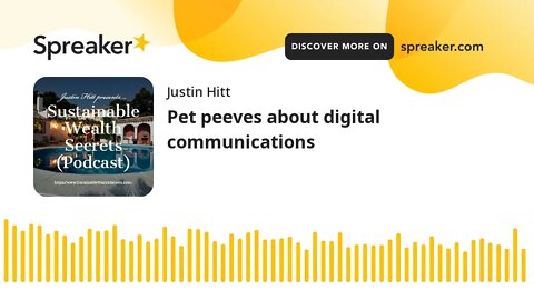 Pet peeves about digital communications