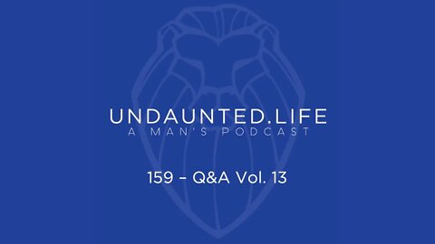 159 - Q&A Vol. 13