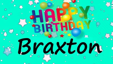 Happy Birthday to Braxton - Birthday Wish From Birthday Bash