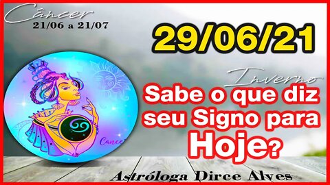 [Horóscopo do Dia] 29/06/2021previsões astrais para todos os signos Dirce Alves [Terça-Feira] #Novo