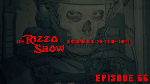 The Rizzo Show [Ep 55]
