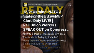 12/2: Ukraine, NATO & State of the EU w/ MEP Clare Daly LIVE! | Rail Union Workers SPEAK OUT +