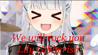 shirayuri Lily listens to Bell's we will rock you clip and tries a gibberish version of her own