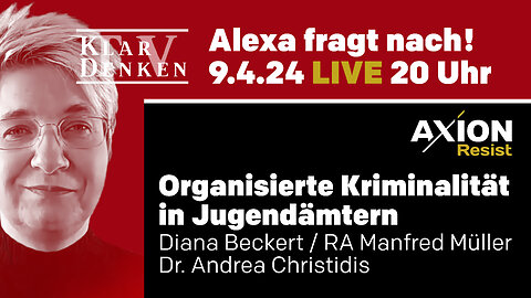 🔴💥LIVE - Alexa fragt nach! bei Frau Dr. Andrea Christidis - Folge 8 "Schützt unsere Kinder!"💥