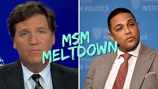 Tucker Carlson And Don Lemon Lose In Mainstream Media Meltdown