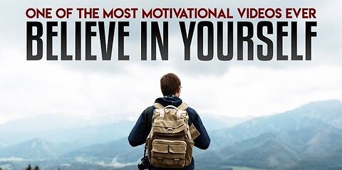 BELIEVE IN YOURSELF - Motivational Speech