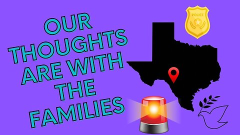 Uvalde Texas Police Response How Do You Feel? MY Perspective Friday EP #20-2022