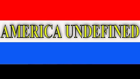 America Undefined