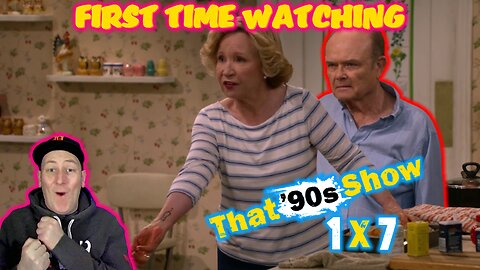 That 90s Show 1x7 "Boyfriend Day One"...Kitty is the BEST!! | First Time Watching TV Show Reaction
