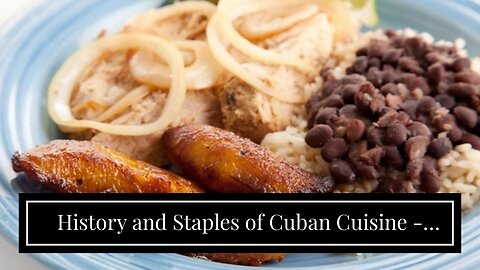 History and Staples of Cuban Cuisine - The Spruce Eats Fundamentals Explained