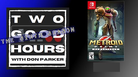Two Good Hours - #28 - Metroid Prime Remastered