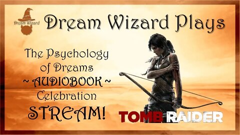 DWP 14 ~ "The Psychology of Dreams" [AUDIOBOOK] Celebration STREAM!