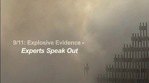 9/11 Explosive Evidence - Experts Speak Out