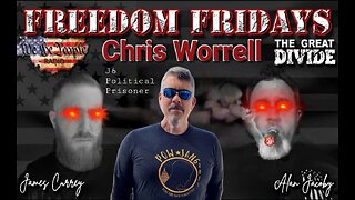 Freedom Friday LIVE 8/4/2023 with Chris Worrell J6 Political Prisoner