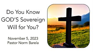 Do You Know GOD’S Sovereign Will for You?