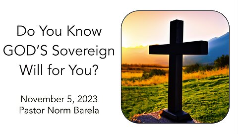 Do You Know GOD’S Sovereign Will for You?