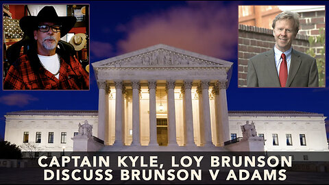 Loy Brunson Discusses The Supreme Court Case That Could Overturn 2020 & Take Down Congress